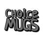 CHOICE MUGS - Home